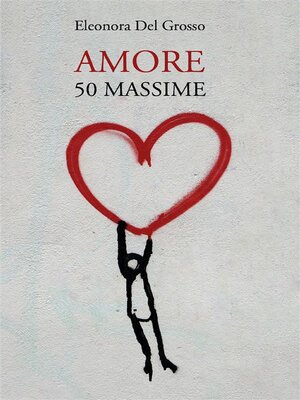 cover image of Amore. 50 Massime
